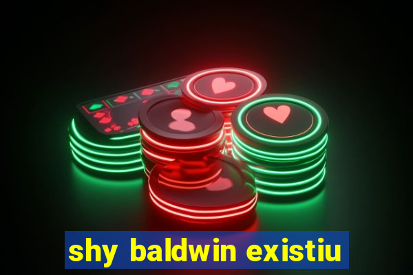 shy baldwin existiu