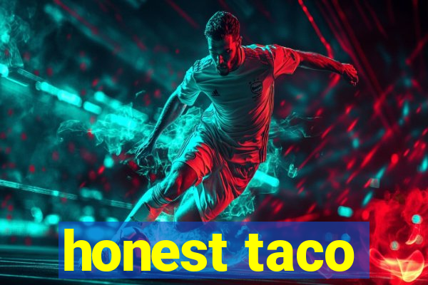 honest taco