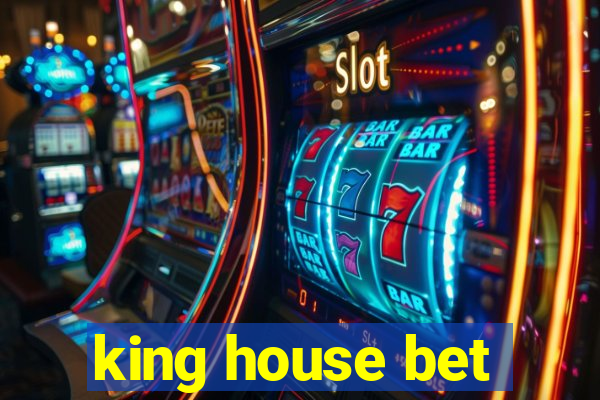 king house bet