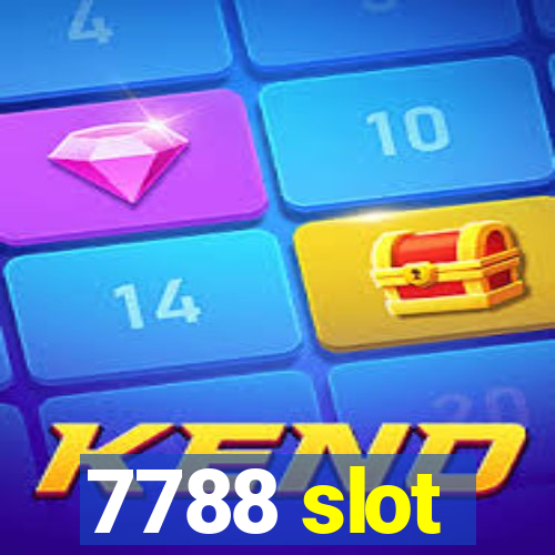 7788 slot