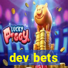 dev bets