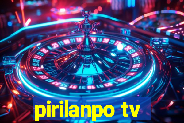 pirilanpo tv