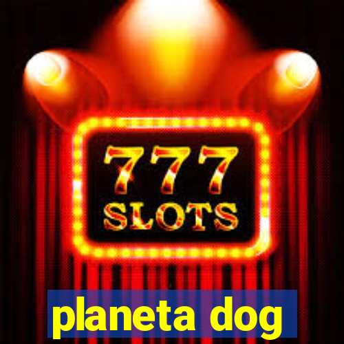 planeta dog