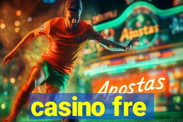 casino fre