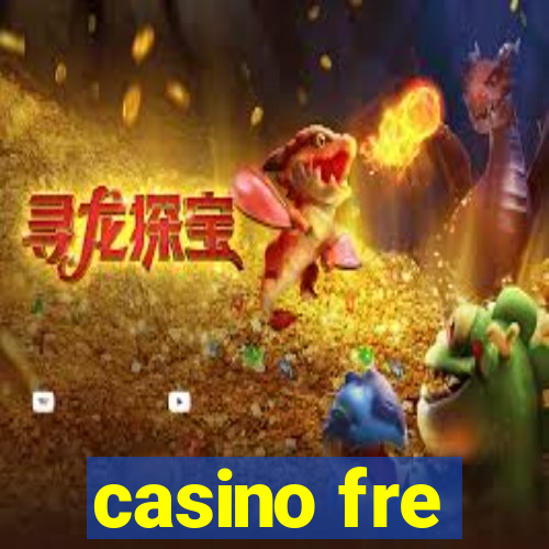 casino fre