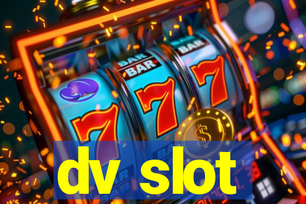 dv slot