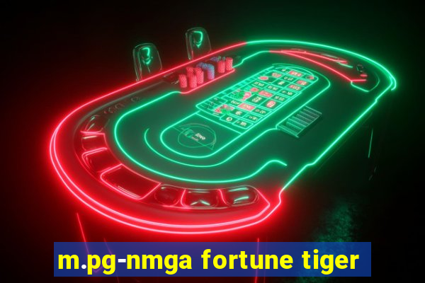 m.pg-nmga fortune tiger