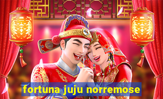 fortuna juju norremose