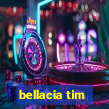 bellacia tim