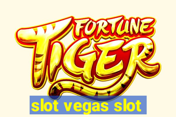 slot vegas slot