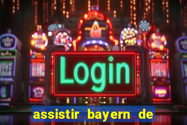 assistir bayern de munique x liverpool hd