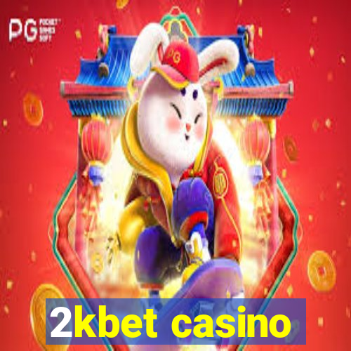 2kbet casino