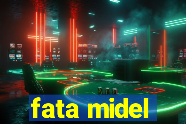 fata midel