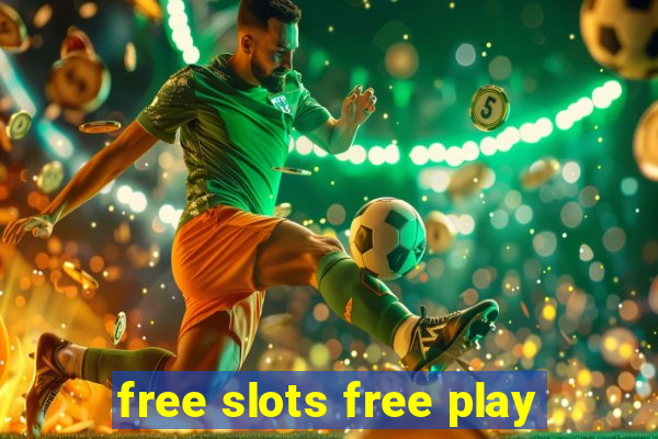 free slots free play