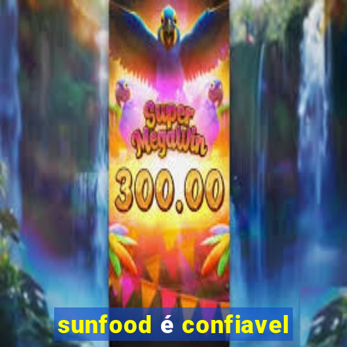 sunfood é confiavel