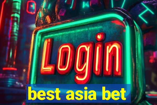 best asia bet