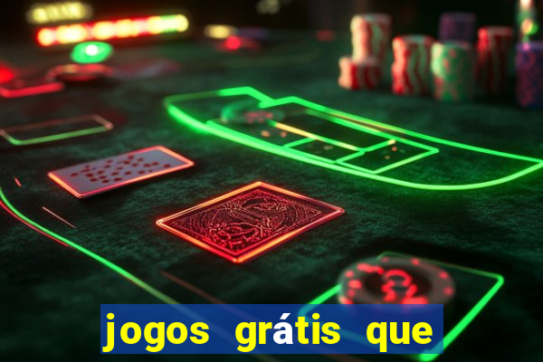 jogos grátis que da dinheiro de verdade