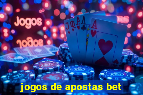 jogos de apostas bet