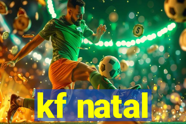 kf natal