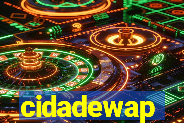 cidadewap