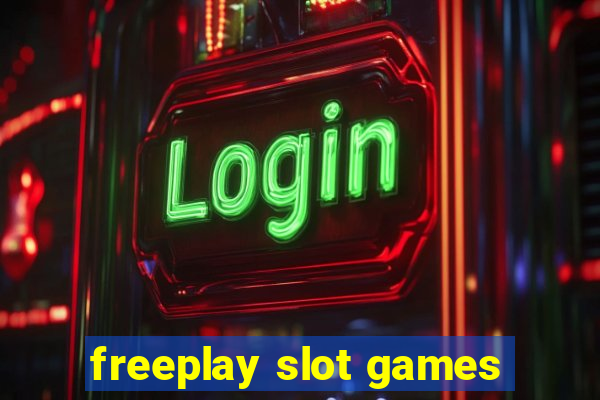 freeplay slot games