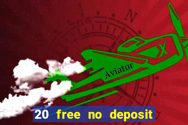 20 free no deposit casino us