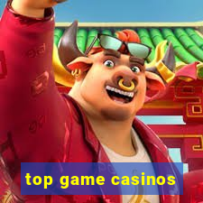 top game casinos