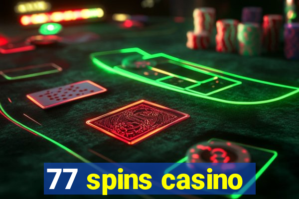 77 spins casino