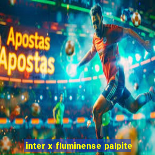 inter x fluminense palpite