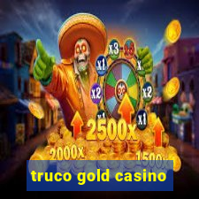 truco gold casino