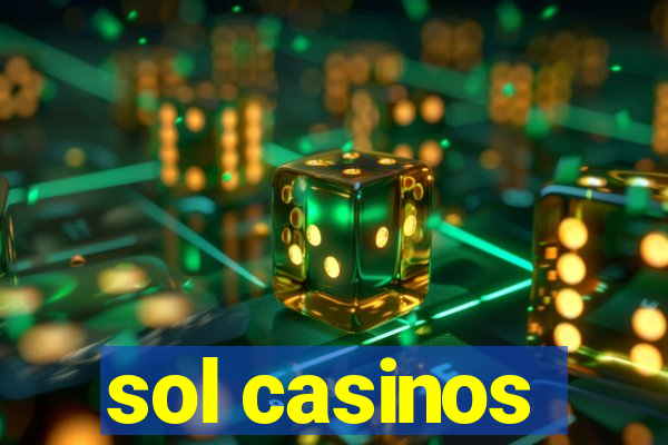 sol casinos