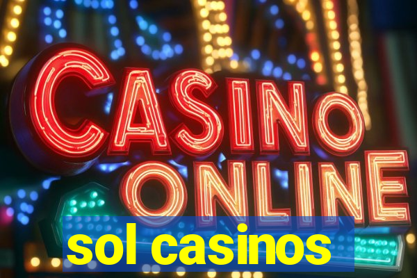 sol casinos