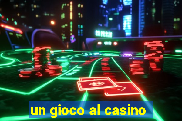 un gioco al casino