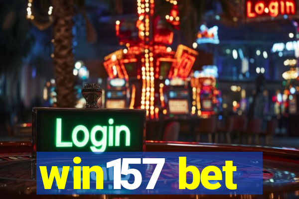 win157 bet