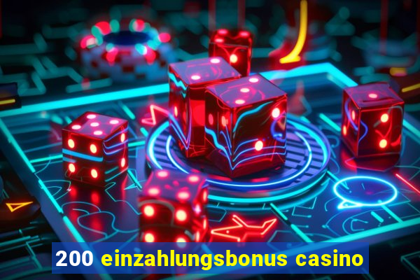 200 einzahlungsbonus casino