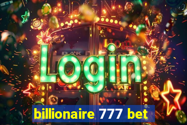 billionaire 777 bet