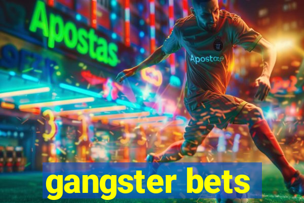 gangster bets