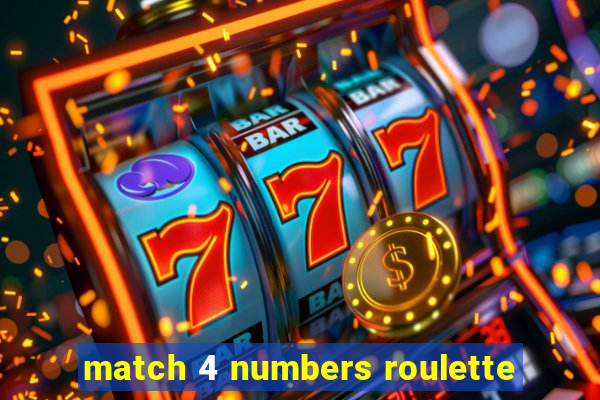 match 4 numbers roulette