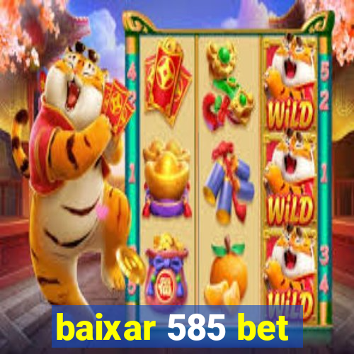 baixar 585 bet