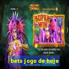 bets jogo de hoje