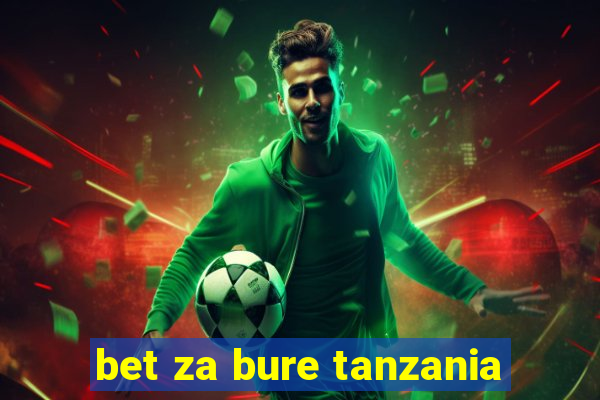 bet za bure tanzania