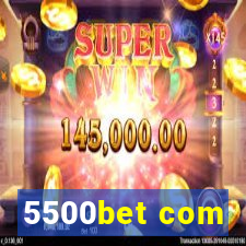 5500bet com