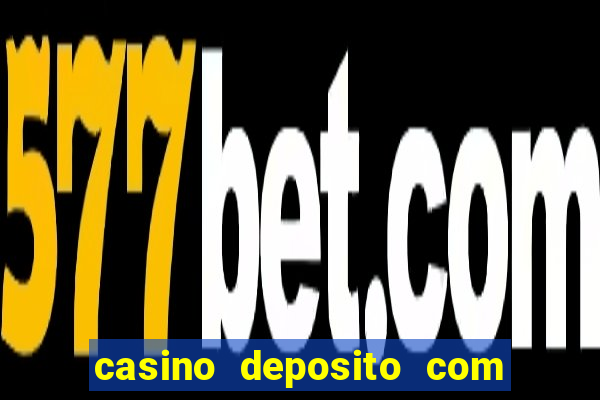 casino deposito com cartao de credito