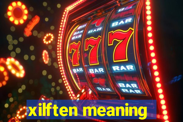 xilften meaning