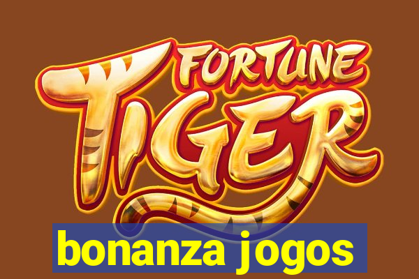 bonanza jogos