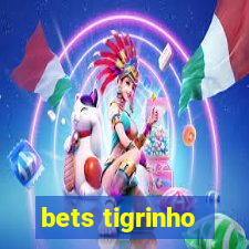 bets tigrinho