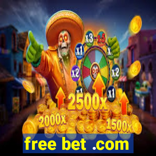 free bet .com