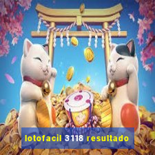 lotofacil 3118 resultado