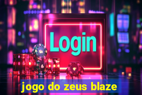 jogo do zeus blaze