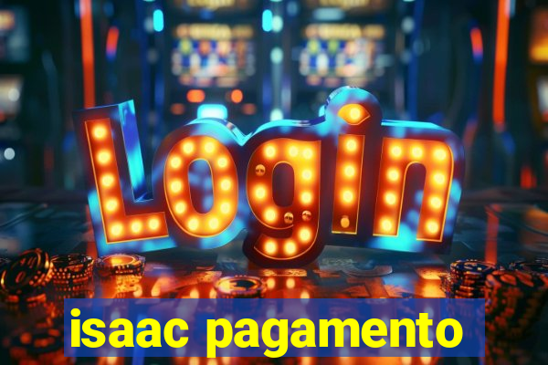 isaac pagamento